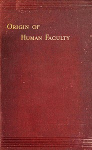 Mental Evolution in Man: Origin of Human Faculty by George John Romanes