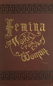 Femina, A Work for Every Woman by John A. Miller