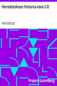 Herodotoksen historia-teos I-II by Herodotus