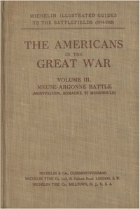 The Americans in the Great War; v. 3. The Meuse-Argonne Battlefields