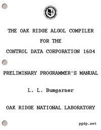 The Oak Ridge ALGOL Compiler for the Control Data Corporation 1604 by Bumgarner