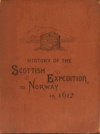 History of the Scottish expedition to Norway in 1612 by Thomas Michell