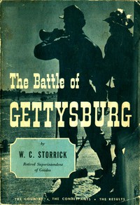 The Battle of Gettysburg: The Country, the Contestants, the Results by Storrick