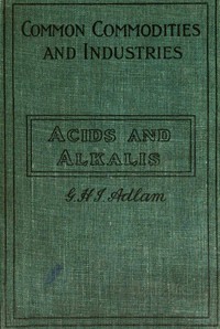 Acids, Alkalis and Salts by George Henry Joseph Adlam