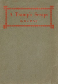 A Tramp's Scraps by H. I. M. Self