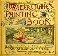 Walter Crane's Painting Book by Walter Crane