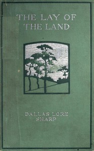 The Lay of the Land by Dallas Lore Sharp