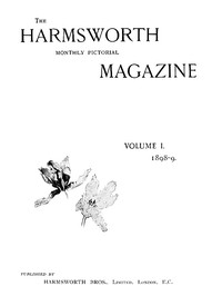 The Harmsworth Magazine, v. 1, 1898-1899 by The Harmsworth Magazine