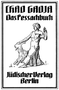 Chad Gadja: Das Peßachbuch by Hugo Herrmann