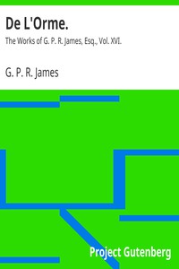 De L'Orme. by G. P. R. James