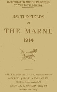 The Marne Battle-fields (1914) by Pneu Michelin