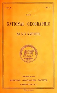 The National Geographic Magazine, Vol. I., No. 4, October, 1889 by Various