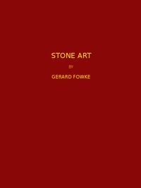 Stone Art by Gerard Fowke