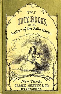Cousin Lucy's Conversations by Jacob Abbott