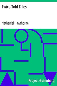 Twice-Told Tales by Nathaniel Hawthorne