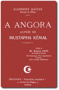 À Angora auprès de Mustafa Kemal by Alaeddine Haïdar