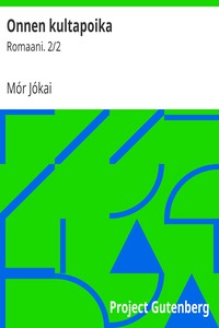 Onnen kultapoika: Romaani. 2/2 by Mór Jókai