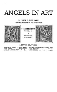 The Mentor: Angels in Art, Vol. 1, Num. 40 by John Charles Van Dyke