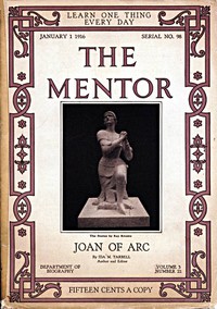 The Mentor: Joan of Arc, v. 3, Num. 22, Serial No. 98, January 1, 1916 by Tarbell