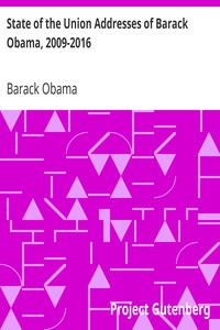 State of the Union Addresses of Barack Obama, 2009-2016 by Barack Obama