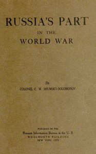 Russia's Part in the World War by C. M. Shumsky-Solomonov