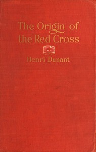 The Origin of the Red Cross: "Un souvenir de Solferino" by Henry Dunant