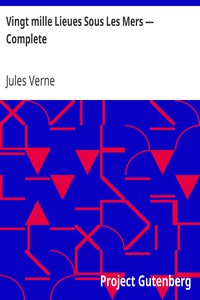 Vingt mille Lieues Sous Les Mers — Complete by Jules Verne