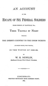 An Account of the Escape of Six Federal Soldiers from Prison at Danville, Va.