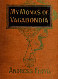 My Monks of Vagabondia by Andress Floyd