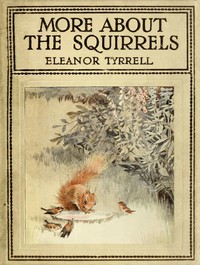 More About the Squirrels by Eleanor Tyrrell