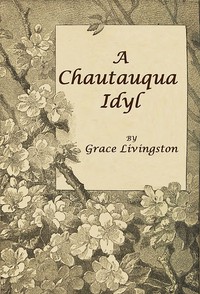 A Chautauqua Idyl by Grace Livingston Hill