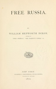 Free Russia by William Hepworth Dixon