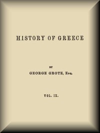 History of Greece, Volume 09 (of 12) by George Grote