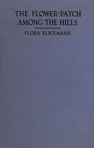 The Flower-Patch Among the Hills by Flora Klickmann