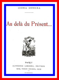 Au delà du présent... by Léonia Sienicka