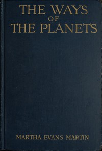 The Ways of the Planets by Martha Evans Martin