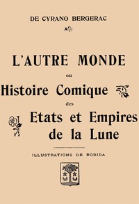 L'autre monde; ou, Histoire comique des Etats et Empires de la Lune