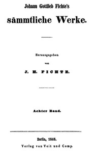 Sämmtliche Werke 8: Vermischte Schriften und Aufsätze by Johann Gottlieb Fichte