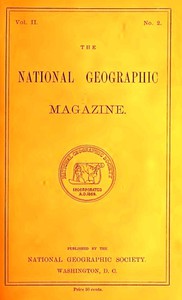 The National Geographic Magazine, Vol. II., No. 2, May, 1890 by Various