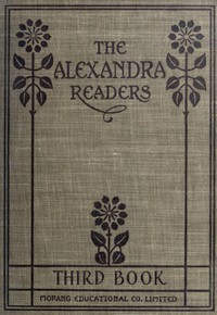 Third Reader: The Alexandra Readers by Dearness, McIntyre, and Saul