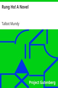 Rung Ho! A Novel by Talbot Mundy