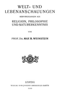 Welt- und Lebenanschauungen; hervorgegangen aus Religion, Philosophie und