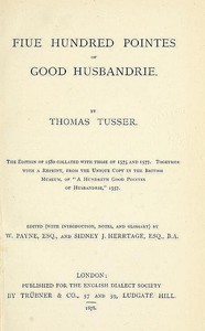 Fiue Hundred Pointes of Good Husbandrie by Thomas Tusser