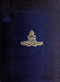 The History of the 33rd Divisional Artillery, in the War, 1914-1918.