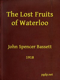 The Lost Fruits of Waterloo by John Spencer Bassett