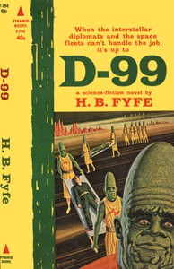 D-99: a science-fiction novel by H. B. Fyfe