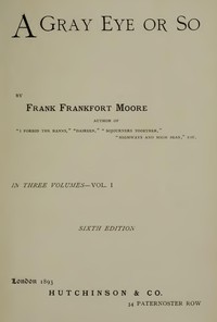 A Gray Eye or So. In Three Volumes—Volume II by Frank Frankfort Moore