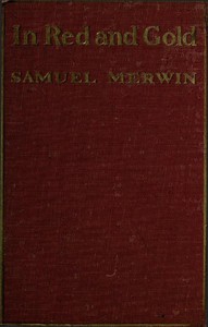 In Red and Gold by Samuel Merwin