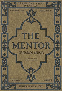 The Mentor: Russian Music, Vol. 4, Num. 18, Serial No. 118, November 1, 1916