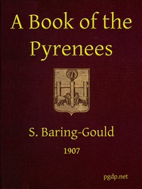 A Book of the Pyrenees by S. Baring-Gould